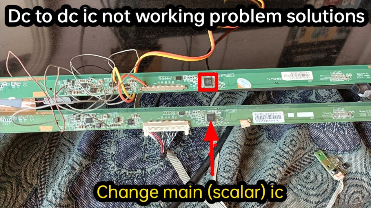 Led tv Panel repairing by replacing main (scalar/pair) icDc to dc ic