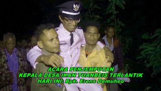 ACARA PENJEMPUTAN KADES IKAN TUANBEIS Video By AILAKU Studio