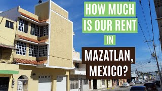 How Much Does Living in Mazatlan Cost Us? | How Much is Our Rent and What's Included?