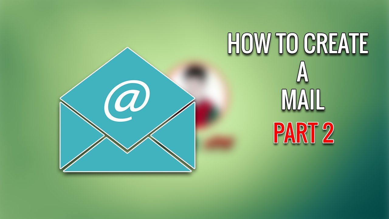How to Create a Free New Mail Account Part 2 - YouTube