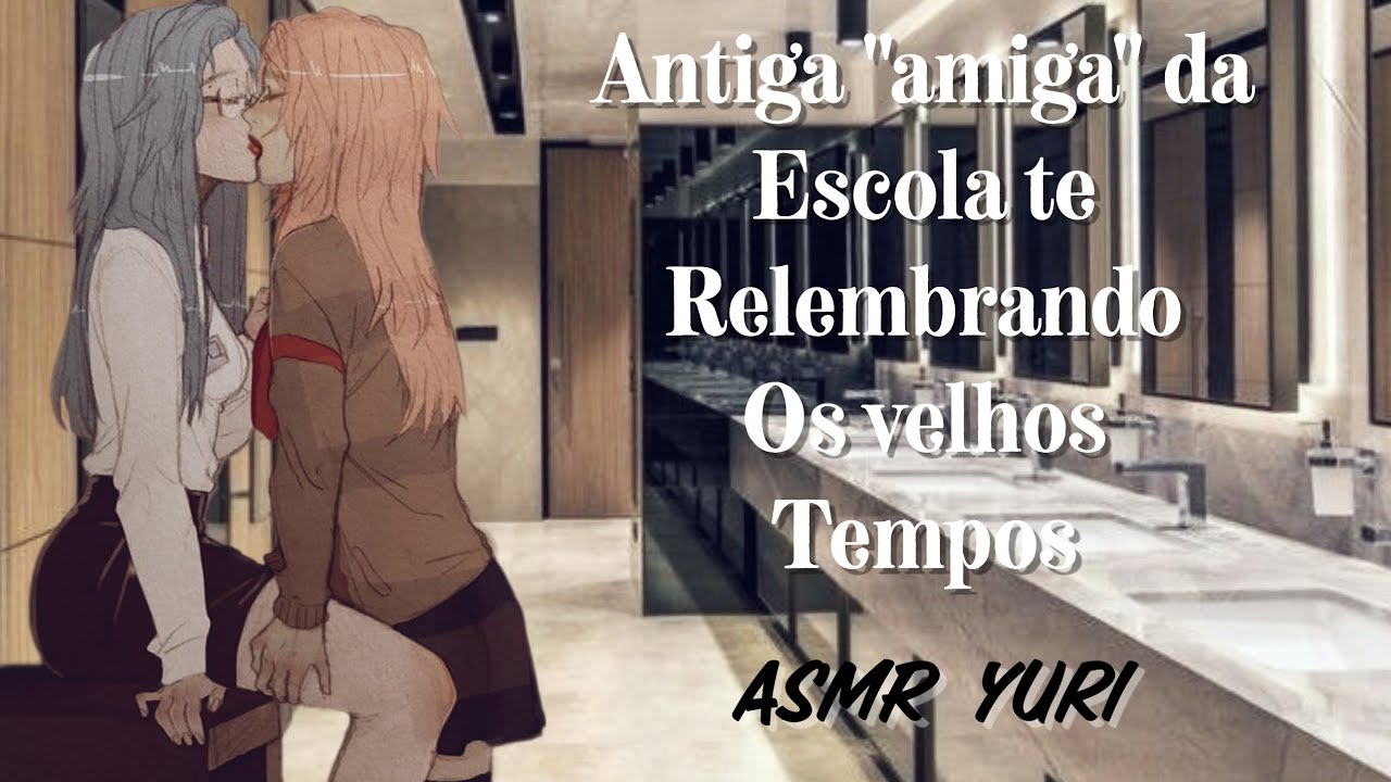 [ASMR lésbico 🏳️‍🌈] Antiga 