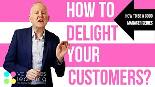 How to delight your customers?