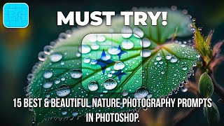 MUST TRY! Best Beautiful Nature Photography Generative Fill Prompts in Photoshop | Photoshop GenFill screenshot 1