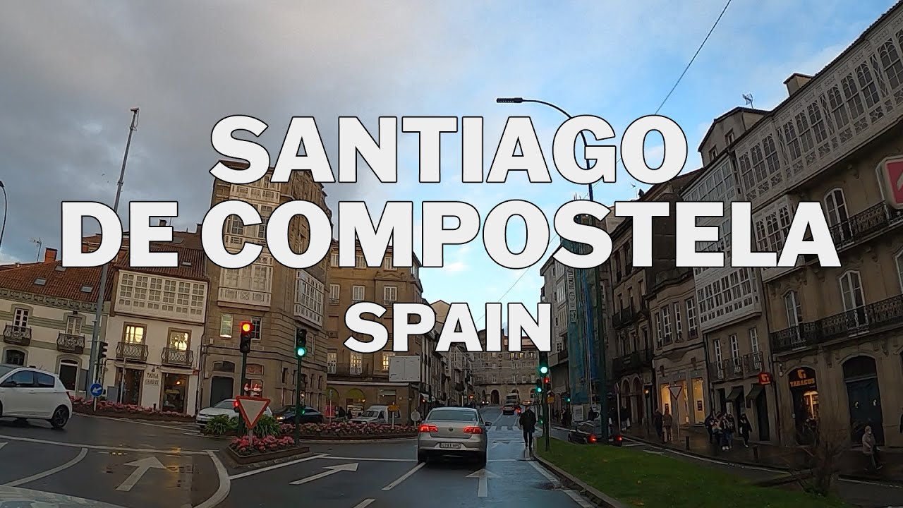 Santiago De Compostela, Spain Driving Tour 4K YouTube