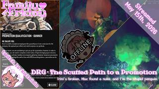 05/15/2026: Family Friday - Deep Rock Galactic - The Scuffed Path to a Promotion