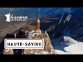 HAUTE SAVOIE - Les 100 lieux qu'il faut voir - Documentaire complet