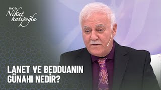 Bir insana lanet ve beddua okumanın günahı nedir? - Nihat Hatipoğlu ile Kur'an ve Sünnet Resimi