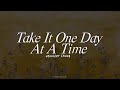 Jennifer Chung Take It One Day At A Time Acoustic Lyrics Jennifer Chung Take It One Day At A Time Acoustic Lyrics