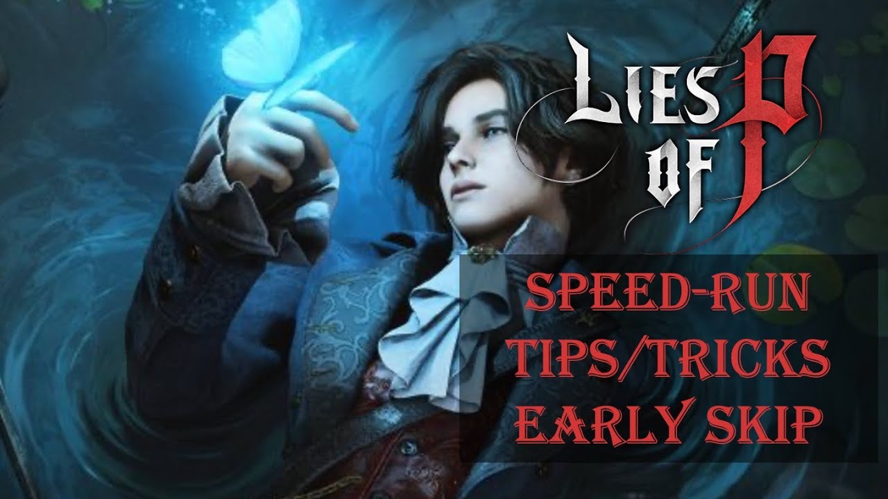 Lies of P Speedrun How To- House on Elysion Blvd SKIP
