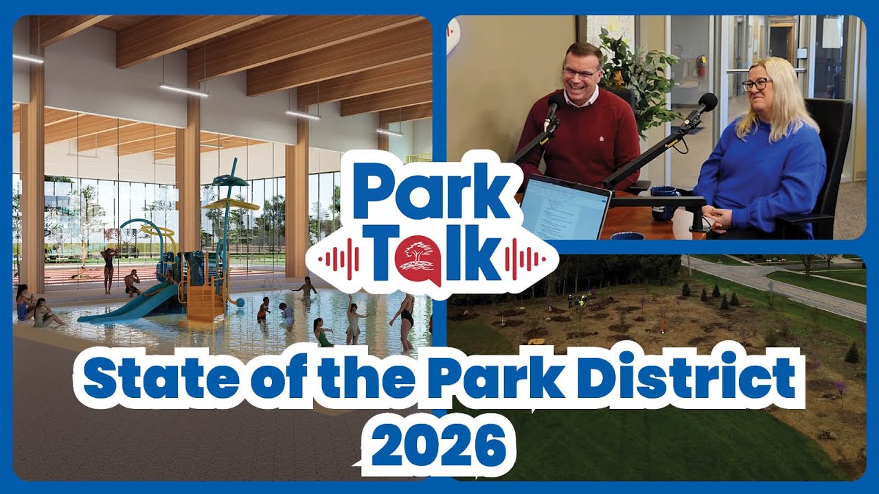 ParkTalk Podcast: State of the Park District 2026