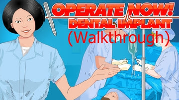Operate Now: Dental Surgery (Walkthrough)