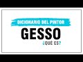 ¿Qué es el GESSO? [Diccionario del Pintor]📘🎨