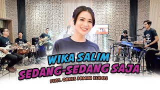 Wika Salim - Sedang Sedang Saja (Feat Orkes Paman Kudos) Kamu Pilih Yang Mana ? ATAS ATAS !!!