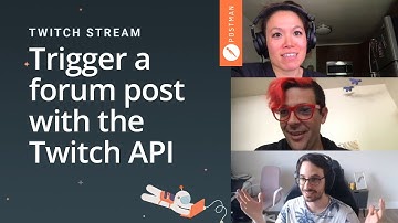 Trigger a forum post with the Twitch API: Postman live stream on Twitch