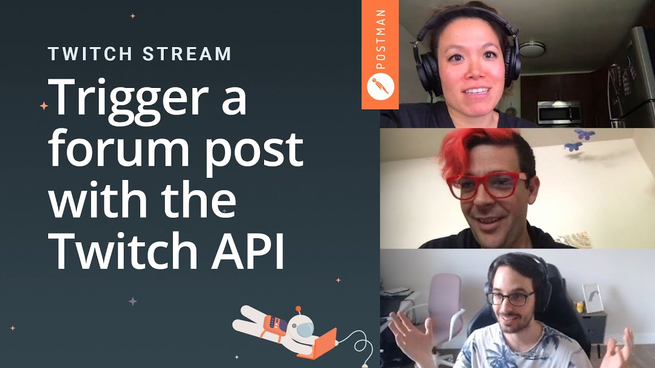 Trigger a forum post with the Twitch API: Postman live stream on Twitch ...