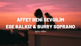 Ege Balkız Burry Soprano Affet Beni Sevgilim Lyricssözleri