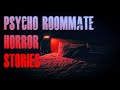 3 TRUE Scary Psycho Roommate Horror Stories | True Scary Stories