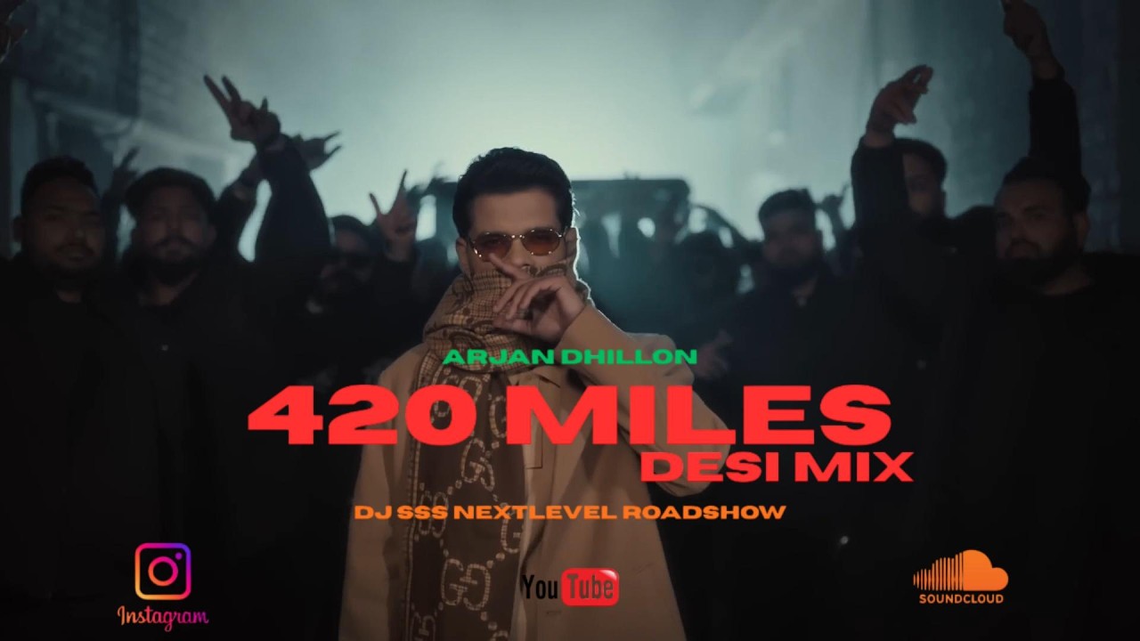 420 Miles (Desi Mix) - Arjan Dhillon | DJ SSS | Latest Punjabi Remix 2026