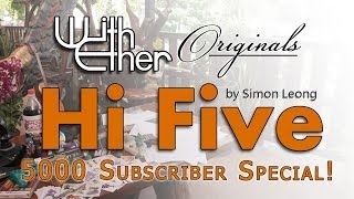 ''Hi Five'' - With Ether - Original (5K Special!) chords