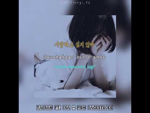 Taibian ft. DIA - Fish Backstroke lyrics Indo subs. (60seconds DIA part)