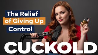 The Surrender Psychology: Why Giving Up Control Feels Like Freedom | CUCKOLDING 