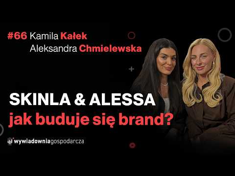 Moda, Biznes i Odwaga. Jak zbudować markę od zera? | Skinla & Alessa