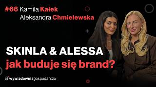 Moda, Biznes i Odwaga. Jak zbudować markę od zera? | Skinla & Alessa