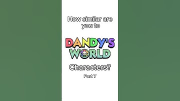 How similar are you to Dandy’s World characters? Part 7