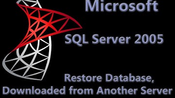 SQL Server 2005 Lesson 7 - Restore Database, downloaded from Another Server