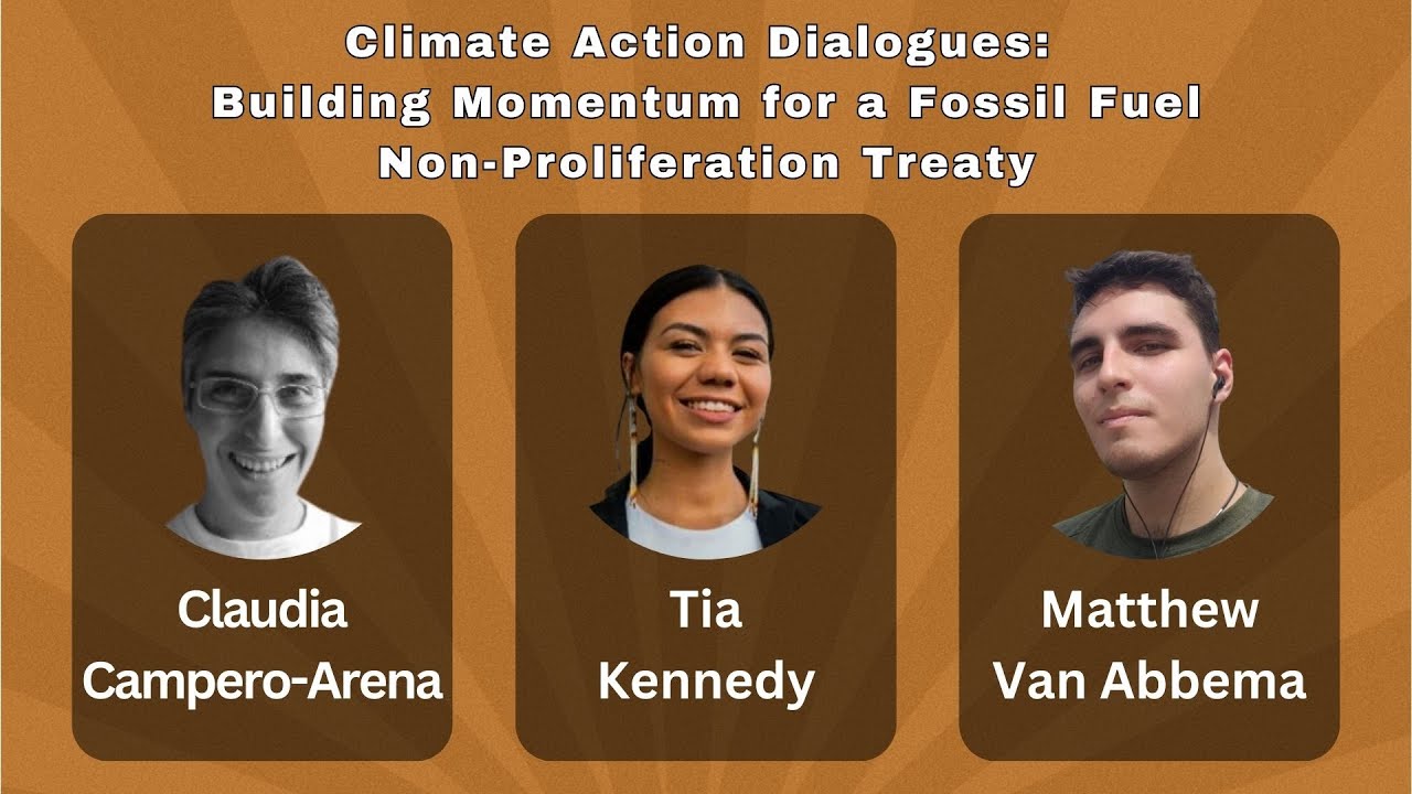 Climate Action Dialogues – Building Momentum for a Fossil Fuel Non-Proliferation Treaty