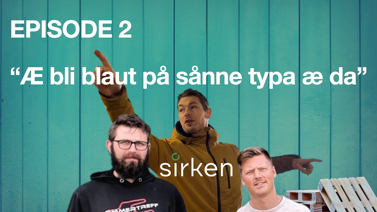 Miljømafian - Episode 2 - Æ bli blaut på sånne typa æ da