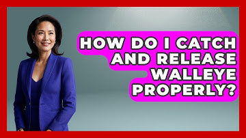 How Do I Catch And Release Walleye Properly? - Chasing Big Fish