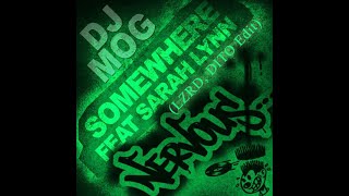 Somewhere (LZRD, DITO Edit)