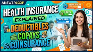 Health Insurance Explained: Deductibles, Copays & Coinsurance