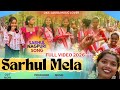 Sarhul Mela 2026 Nagpuri New Video Nagpuri Sarhul Song 2026 New Sarhul Geet 2026 Ukil Lakra