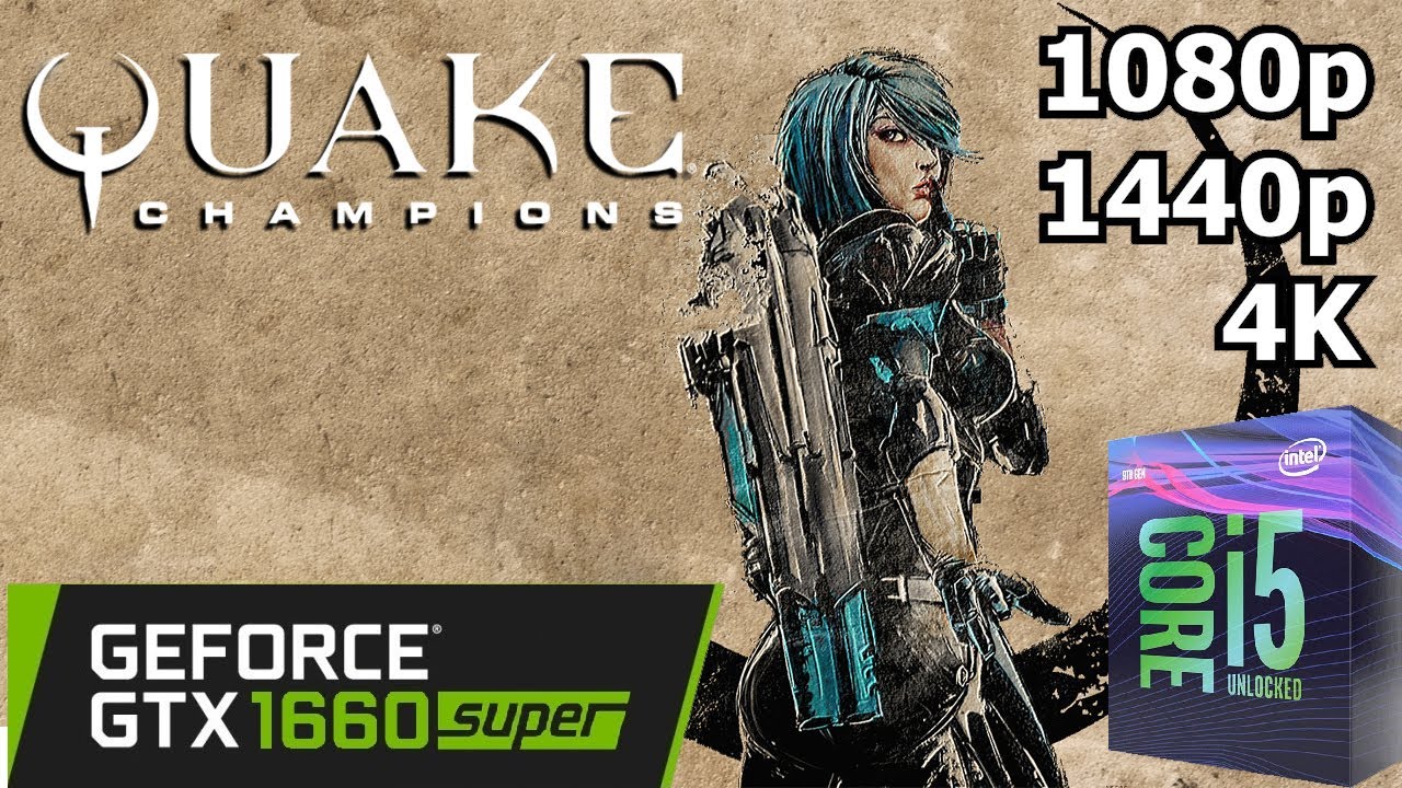 Quake Champions - GTX 1660 Super + i5 8500 - 1080p/1440p/4K - Gameplay Benchmark