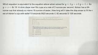 Which equation is equivalent to the equation above when solved for y=1 y=z C y=1+4x y=z+4x 16. A dri