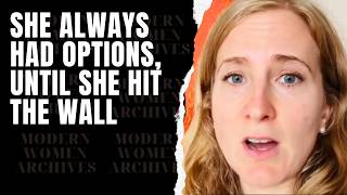 She ALWAYS Had Options... Until She HIT THE WALL