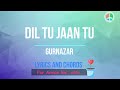 Dil Tu Jaan Tu Gurnazar Lyrics And Chords