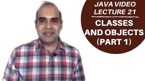 Java Lecture 21: An Introduction to Classes and Objects: Part 1