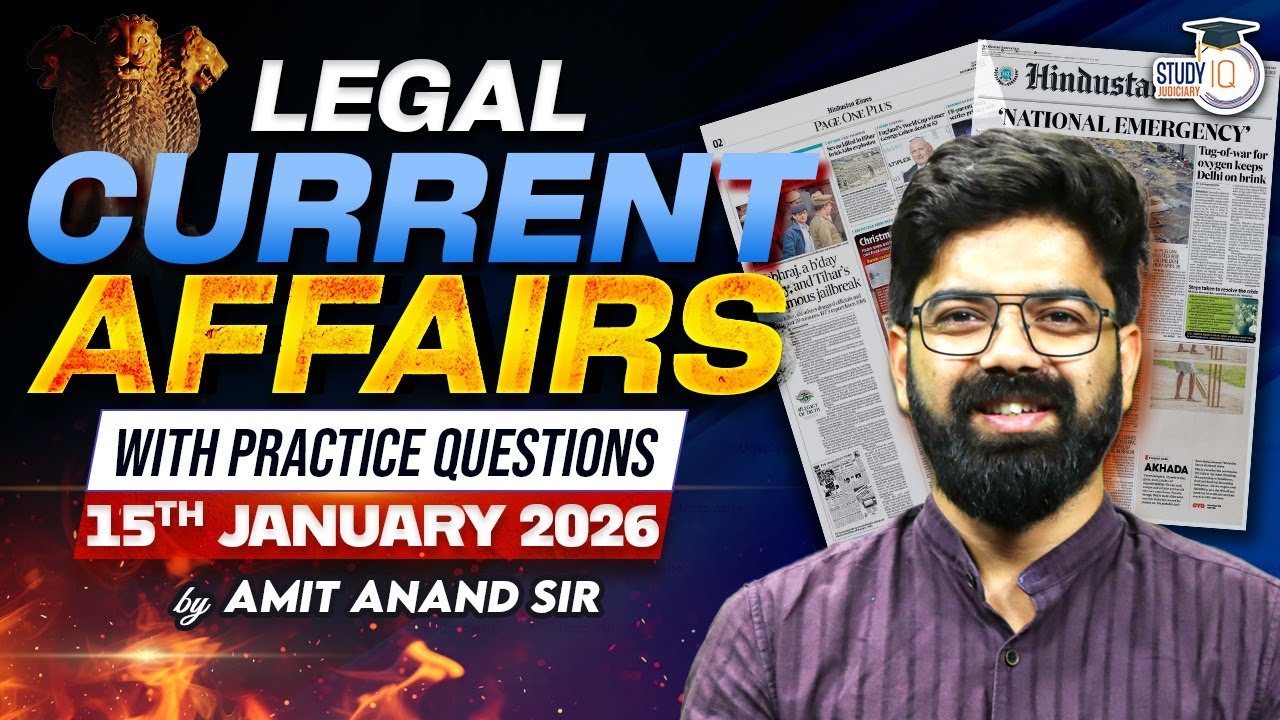 Top Legal Current Affairs 2026 | 15 JAN. Detailed Analysis | Amit Sir | studyiq Judiciary