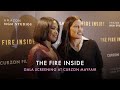 The Fire Inside - Gala Screening at Curzon Mayfair