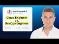 Cloud Engineer vs. DevOps Engineer | ¿Cuáles son las diferencias?