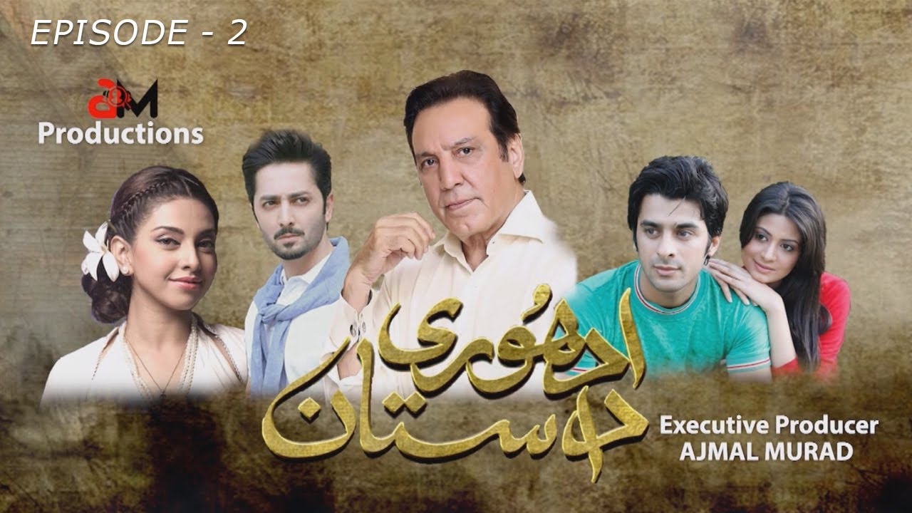 Adhoore Dastaan | Episode 02 | Javed Sheikh | Danish Taimoor | Abid Ali | Hum Dramas