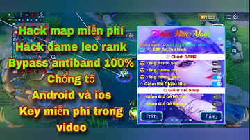 HACK LIÊN QUÂN MIỄN PHÍ | HACK TĂNG DAME ANTIBAD 100% MENU NHIỀU CHỨC NĂNG ANDROID & IOS ĐIỀU DỄ CÀI