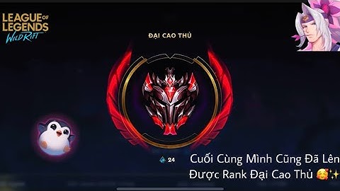 Liên Minh Tốc Chiến | Cuối cùng mình cũng đã lên được rank Đại Cao Thủ 🥰✨| Giang Còi Official |