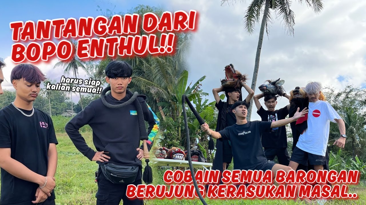 ENTUL MENANTANG ANAK KUSUMAWARA UNTUK COBAIN SEMUA BARONGAN YANG ADA DI SANGGAR !! Apakah Mampu.