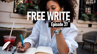 Penflow Writing Sessions - Episode 37. Free Write