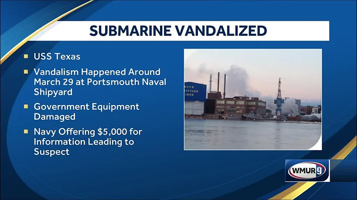 Sub at Portsmouth Naval Shipyard was vandalized, officials say - DayDayNews