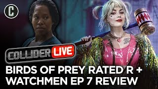 Birds of Prey is R-Rated &amp; Watchmen Review + Return of Macuga! - Collider Live #273